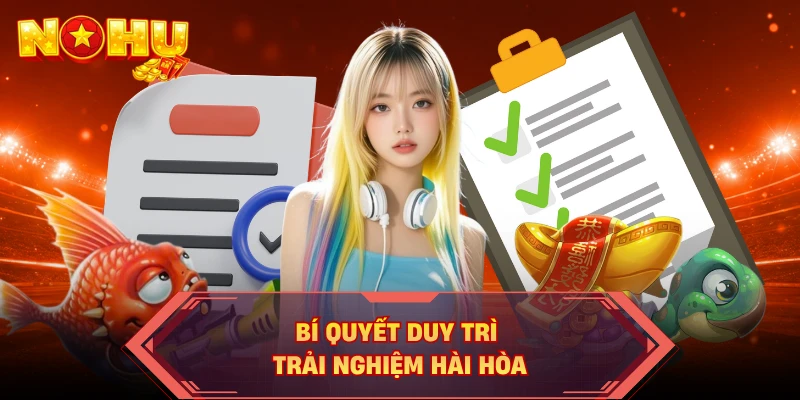 Bí quyết duy trì trải nghiệm hài hòa