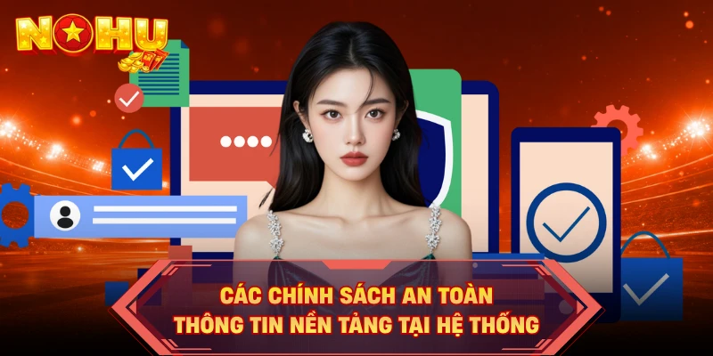 Các chính sách an toàn thông tin nền tảng tại hệ thống