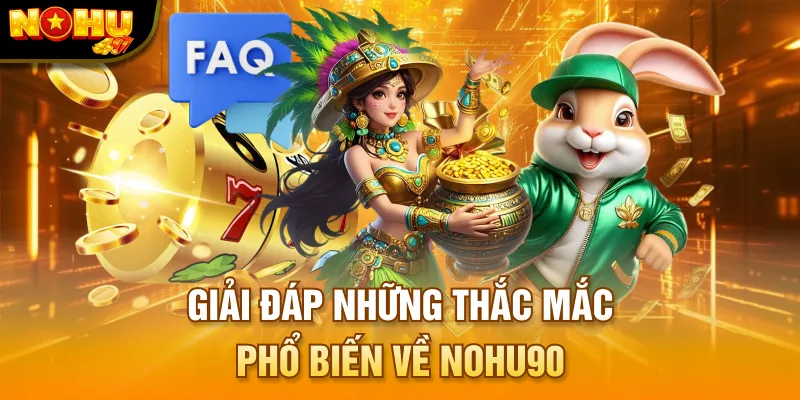 Giải đáp những thắc mắc phổ biến về NOHU90