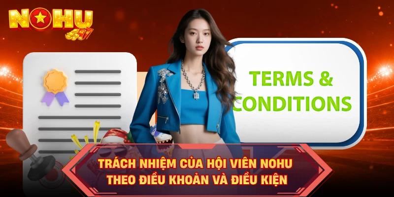 Trách nhiệm của hội viên NOHU theo điều khoản và điều kiện